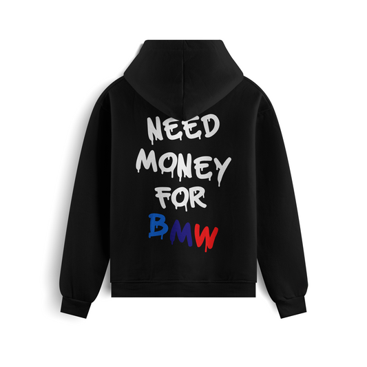 Black and white hoodies with the phrase “Need Money for BMW” in bold graffiti-style letters, featuring BMW M colors (blue, navy, and red) on the back and chest.